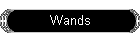 Wands