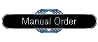 Manual Order