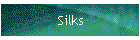 Silks